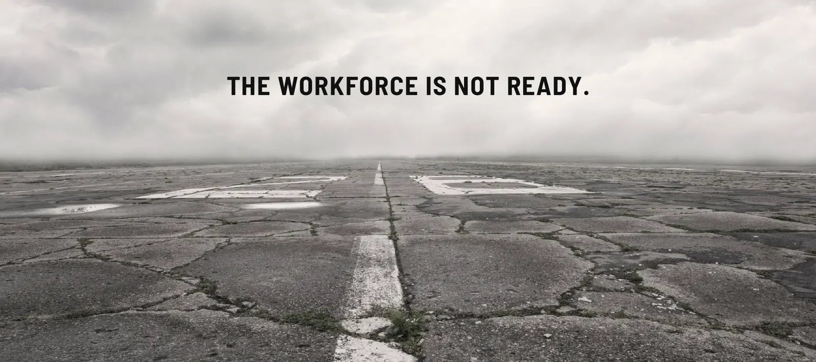Empty runway under a cloudy sky: the workforce is not ready